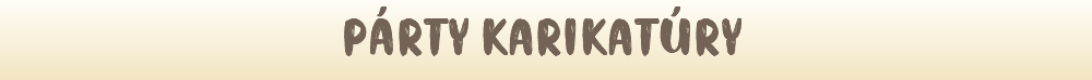 &nbsp;Párty karikatúry